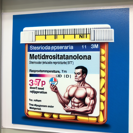 ¿Es necesario refrigerar Metildrostanolona?